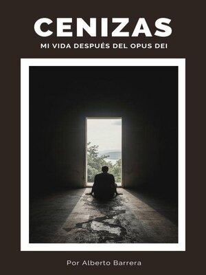cover image of Cenizas. Mi vida después del Opus Dei